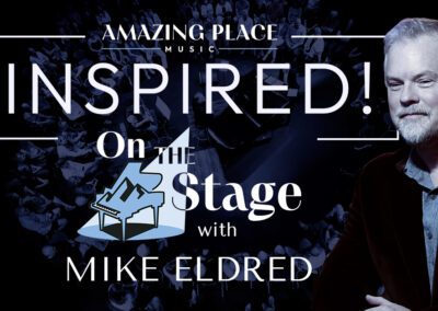 SOLD OUT – On The Stage with Mike Eldred – INSPIRED!